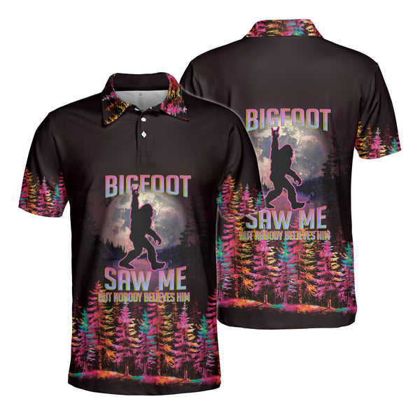 Bigfoot Saw Me But Nobody Believes Him Polo Shirt For Men Women